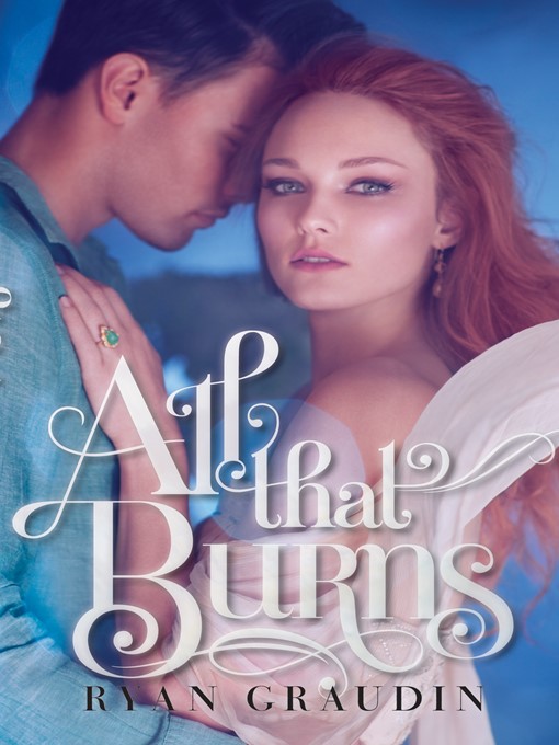 Title details for All That Burns by Ryan Graudin - Wait list